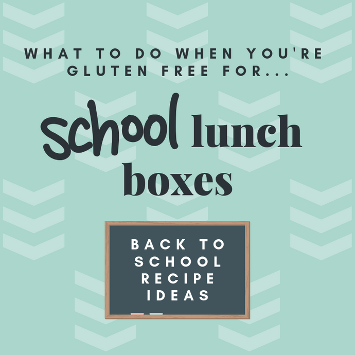 Back to School - Gluten Free Packed Lunch Ideas